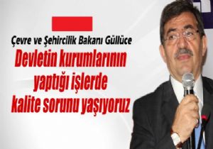 Güllüce’den kamuda kalite eleştirisi