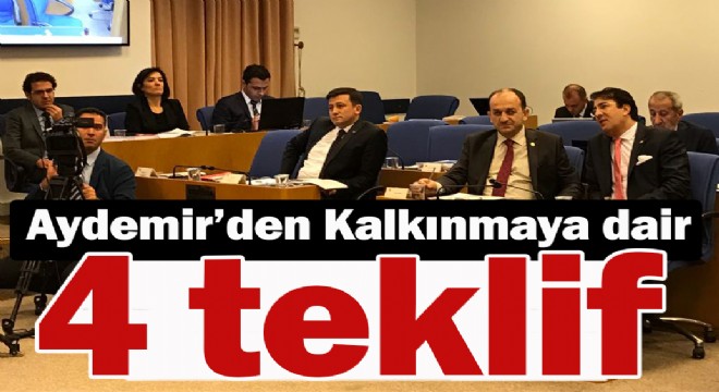 Aydemir’den Kalkınmaya dair 4 teklif