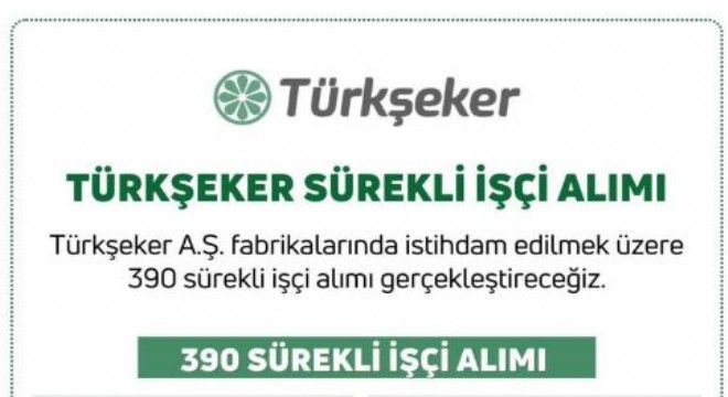 Türkiye Şeker Fabrikaları 390 işçi alacak