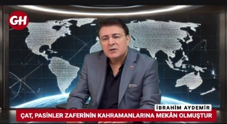 Çat ilçemiz Erzurum’un mücadele azminin adıdır